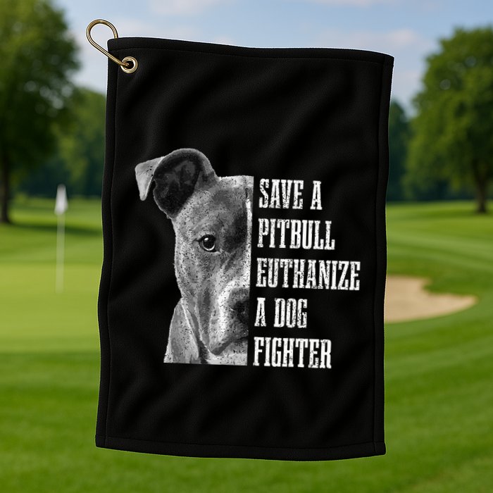 Pitbull Save A Pitbull Funny Dog Rescue Pitbull Mom Dad Golf Towel