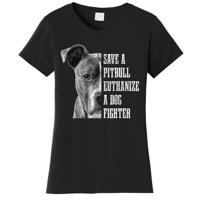 Pitbull Save A Pitbull Funny Dog Rescue Pitbull Mom Dad Women's T-Shirt