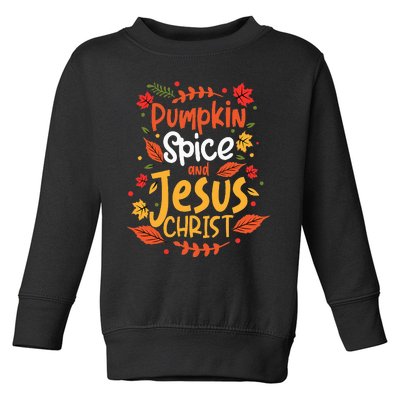 Pumpkin Spice And Jesus Christ Thanksgiving Toddler Sweatshirt