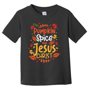 Pumpkin Spice And Jesus Christ Thanksgiving Toddler T-Shirt