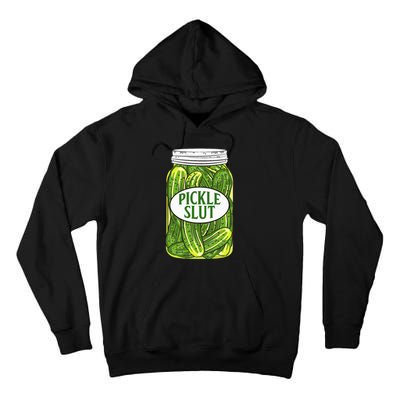 Pickle Slut A Girl Who Loves Pickles Canning Food Quote Tall Hoodie