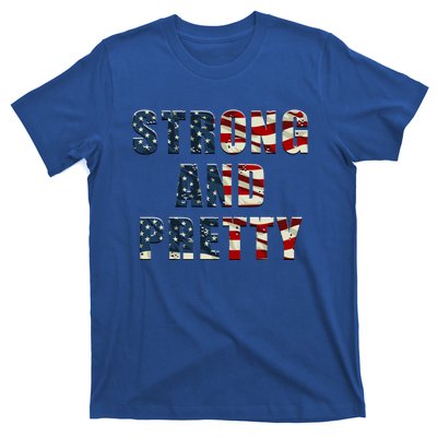 Patriotic Strong And Pretty Usa Flag Strong Gym Training Great Gift T-Shirt