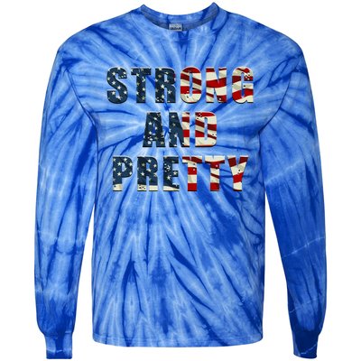 Patriotic Strong And Pretty Usa Flag Strong Gym Training Great Gift Tie-Dye Long Sleeve Shirt