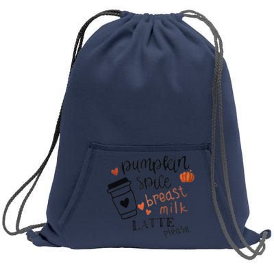 Pumpkin Spice Breast Milk Latte Please Sweatshirt Cinch Pack Bag