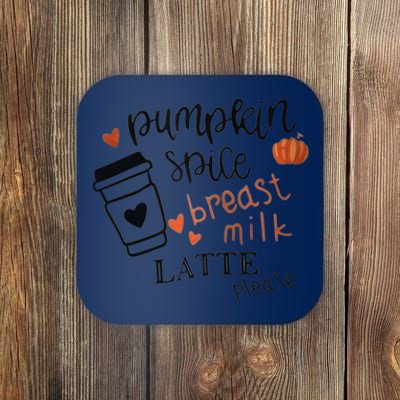 Pumpkin Spice Breast Milk Latte Please Coaster