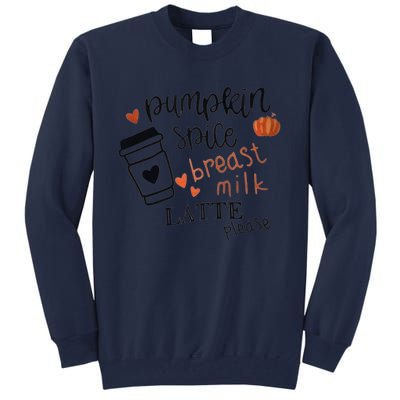 Pumpkin Spice Breast Milk Latte Please Tall Sweatshirt