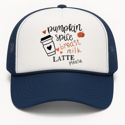 Pumpkin Spice Breast Milk Latte Please Trucker Hat