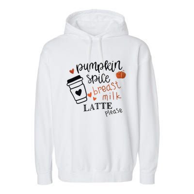 Pumpkin Spice Breast Milk Latte Please Garment-Dyed Fleece Hoodie