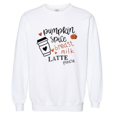 Pumpkin Spice Breast Milk Latte Please Garment-Dyed Sweatshirt