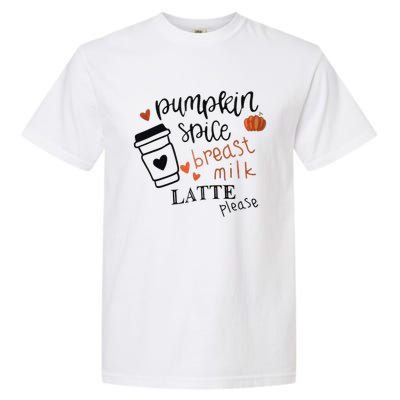 Pumpkin Spice Breast Milk Latte Please Garment-Dyed Heavyweight T-Shirt