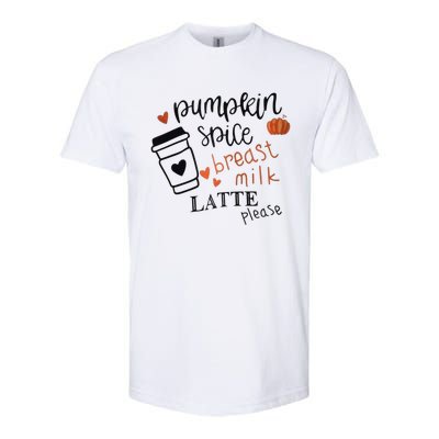 Pumpkin Spice Breast Milk Latte Please Softstyle CVC T-Shirt