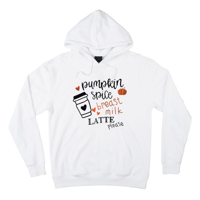 Pumpkin Spice Breast Milk Latte Please Hoodie