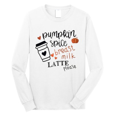 Pumpkin Spice Breast Milk Latte Please Long Sleeve Shirt