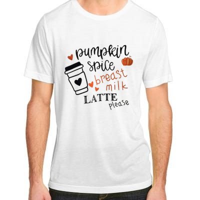 Pumpkin Spice Breast Milk Latte Please Adult ChromaSoft Performance T-Shirt