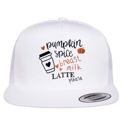 Pumpkin Spice Breast Milk Latte Please Flat Bill Trucker Hat