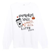 Pumpkin Spice Breast Milk Latte Please Premium Crewneck Sweatshirt