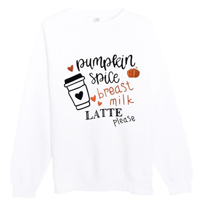 Pumpkin Spice Breast Milk Latte Please Premium Crewneck Sweatshirt