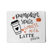 Pumpkin Spice Breast Milk Latte Please Mousepad