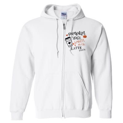 Pumpkin Spice Breast Milk Latte Please Full Zip Hoodie