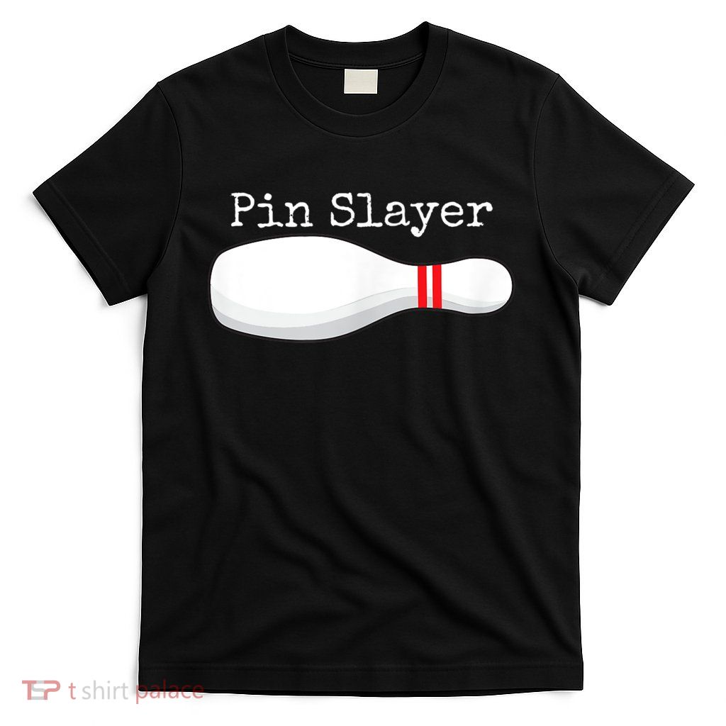 Pin Slayer Bowling Funny Graphic Strikes Turkeys T-Shirt