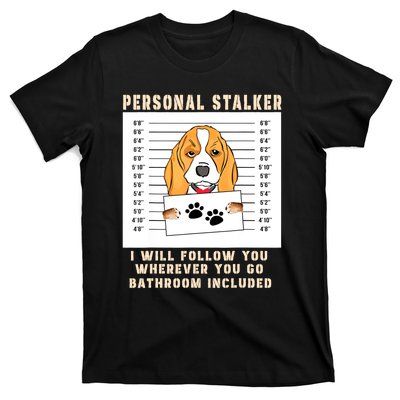 Personal Stalker Beagle Dog Arrested Jail Photo Funny T-Shirt