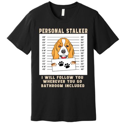 Personal Stalker Beagle Dog Arrested Jail Photo Funny Premium T-Shirt