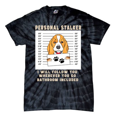 Personal Stalker Beagle Dog Arrested Jail Photo Funny Tie-Dye T-Shirt