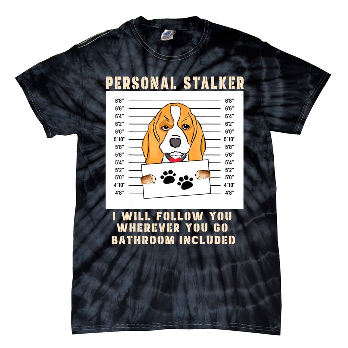 Personal Stalker Beagle Dog Arrested Jail Photo Funny Tie-Dye T-Shirt