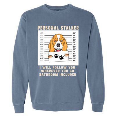 Personal Stalker Beagle Dog Arrested Jail Photo Funny Garment-Dyed Sweatshirt