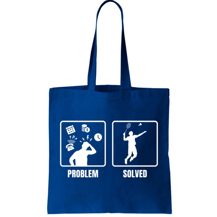 Problem Solved Badminton Player Badminton Sports Shuttlecock Gift Tote Bag