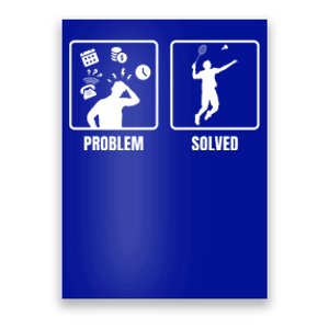 Problem Solved Badminton Player Badminton Sports Shuttlecock Gift Poster