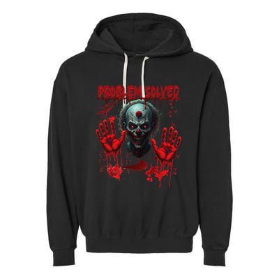 Problem Solved Bloody Hands Costume Clown Halloween Garment-Dyed Fleece Hoodie