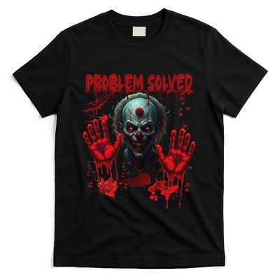 Problem Solved Bloody Hands Costume Clown Halloween T-Shirt