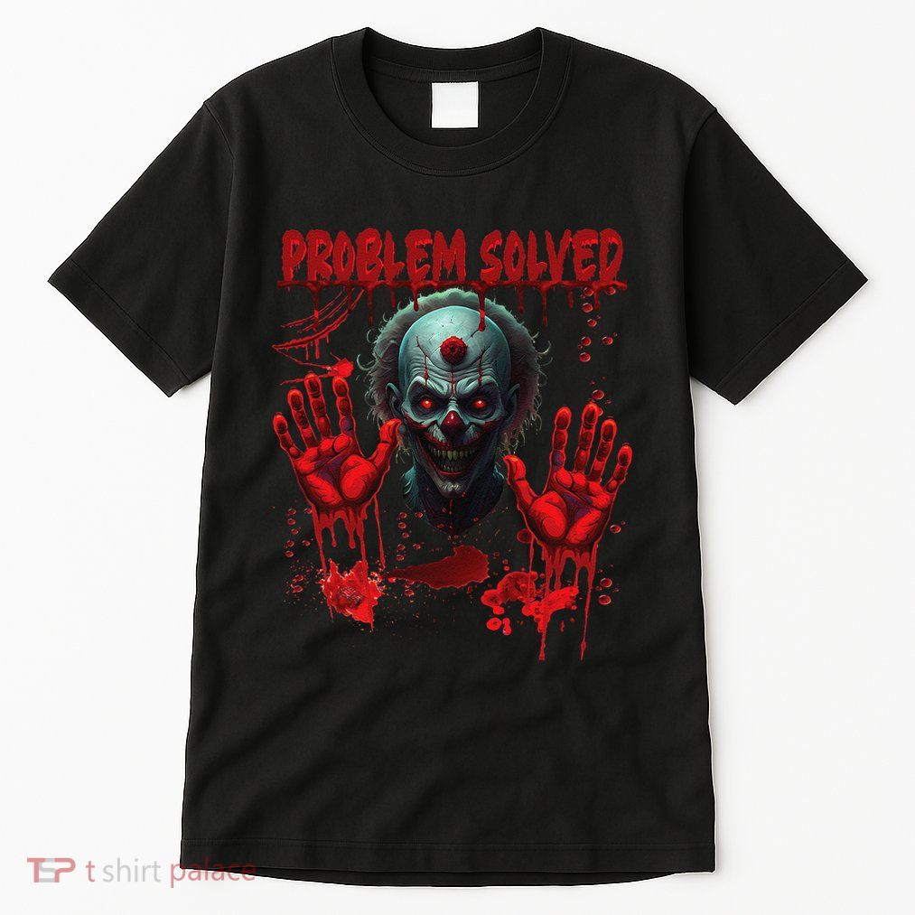 Problem Solved Bloody Hands Costume Clown Halloween Tall T-Shirt