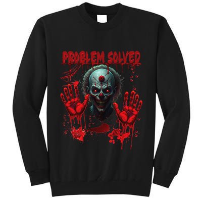 Problem Solved Bloody Hands Costume Clown Halloween Tall Sweatshirt