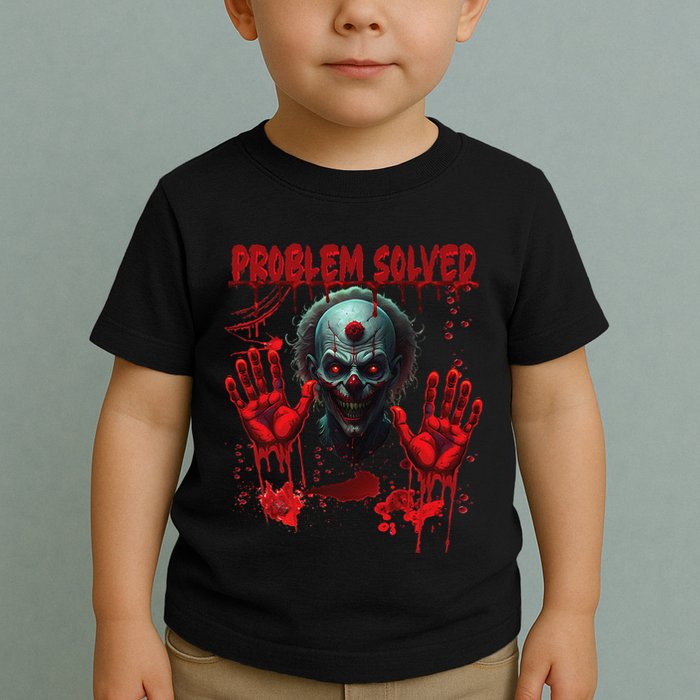Problem Solved Bloody Hands Costume Clown Halloween Toddler T-Shirt
