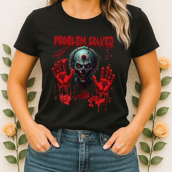 Problem Solved Bloody Hands Costume Clown Halloween Womens T-Shirt