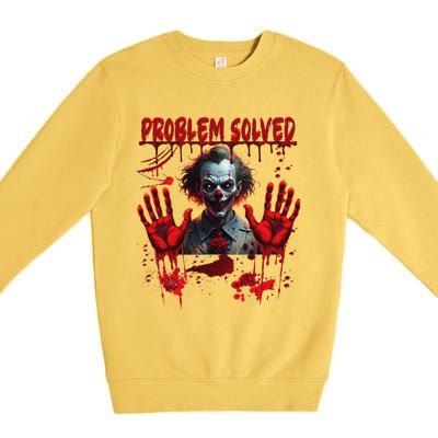 Problem Solved Bloody Hands Costume Clown Halloween Premium Crewneck Sweatshirt