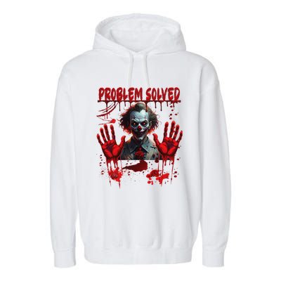 Problem Solved Bloody Hands Costume Clown Halloween Garment-Dyed Fleece Hoodie