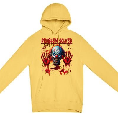 Problem Solved Bloody Hands Costume Clown Halloween Premium Pullover Hoodie