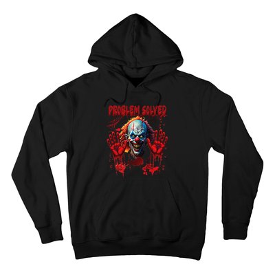 Problem Solved Bloody Hands Costume Clown Halloween Hoodie