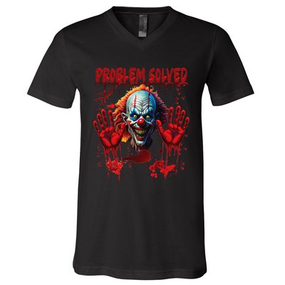 Problem Solved Bloody Hands Costume Clown Halloween V-Neck T-Shirt