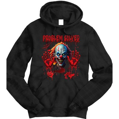 Problem Solved Bloody Hands Costume Clown Halloween Tie Dye Hoodie