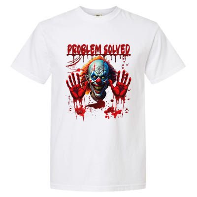 Problem Solved Bloody Hands Costume Clown Halloween Garment-Dyed Heavyweight T-Shirt