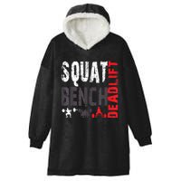 Powerlifting, Squat, Bench, Deadlift, Weightlifting Gift Hooded Wearable Blanket