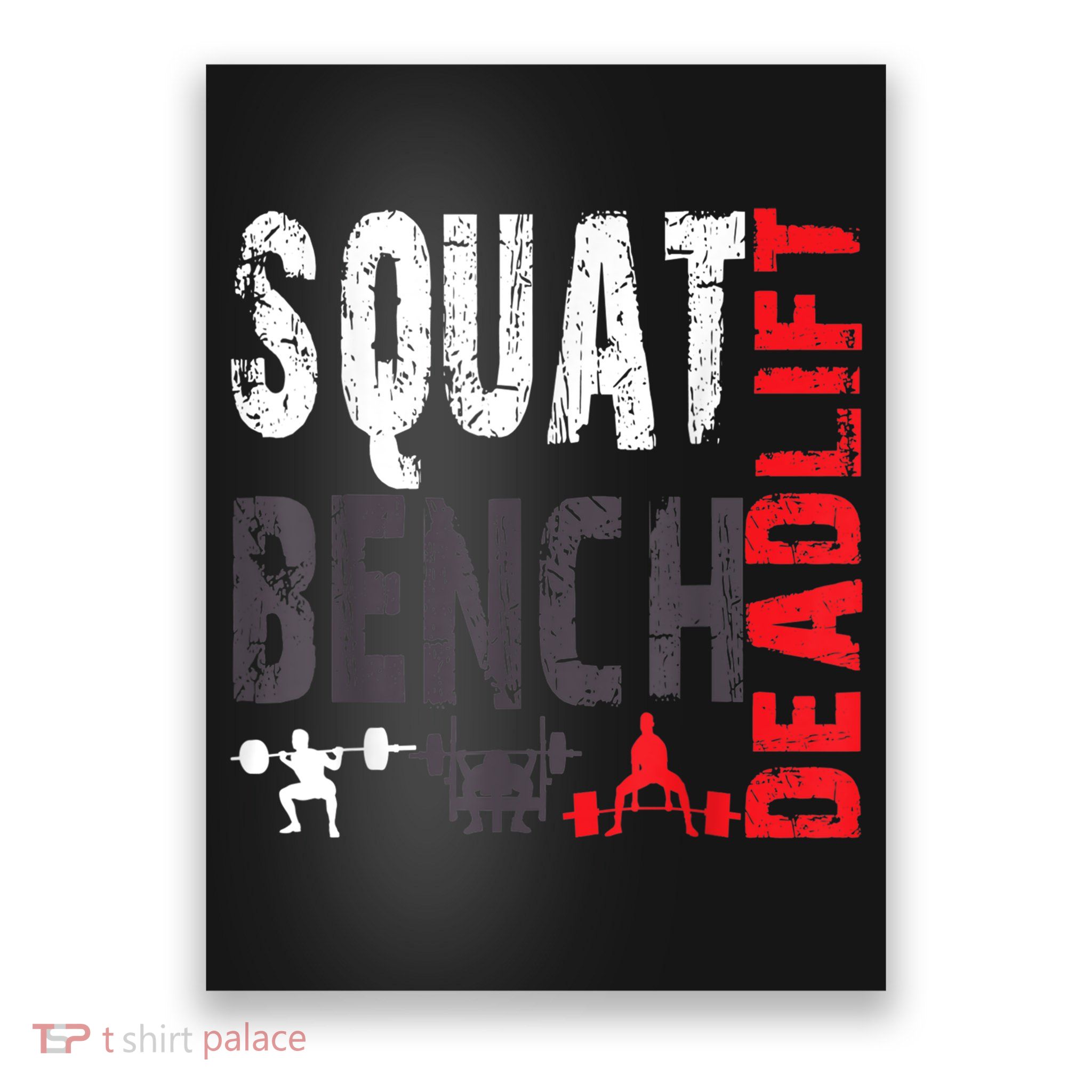 Powerlifting, Squat, Bench, Deadlift, Weightlifting Gift Poster
