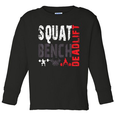 Powerlifting, Squat, Bench, Deadlift, Weightlifting Gift Toddler Long Sleeve Shirt