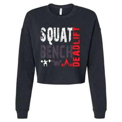 Powerlifting, Squat, Bench, Deadlift, Weightlifting Gift Cropped Pullover Crew