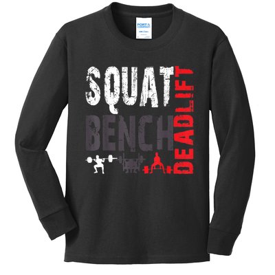 Powerlifting, Squat, Bench, Deadlift, Weightlifting Gift Kids Long Sleeve Shirt