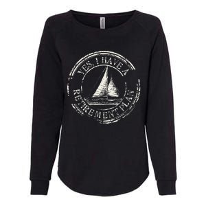 Plain Sailing Boat Retirement Plan Gift Design Idea Womens California Wash Sweatshirt